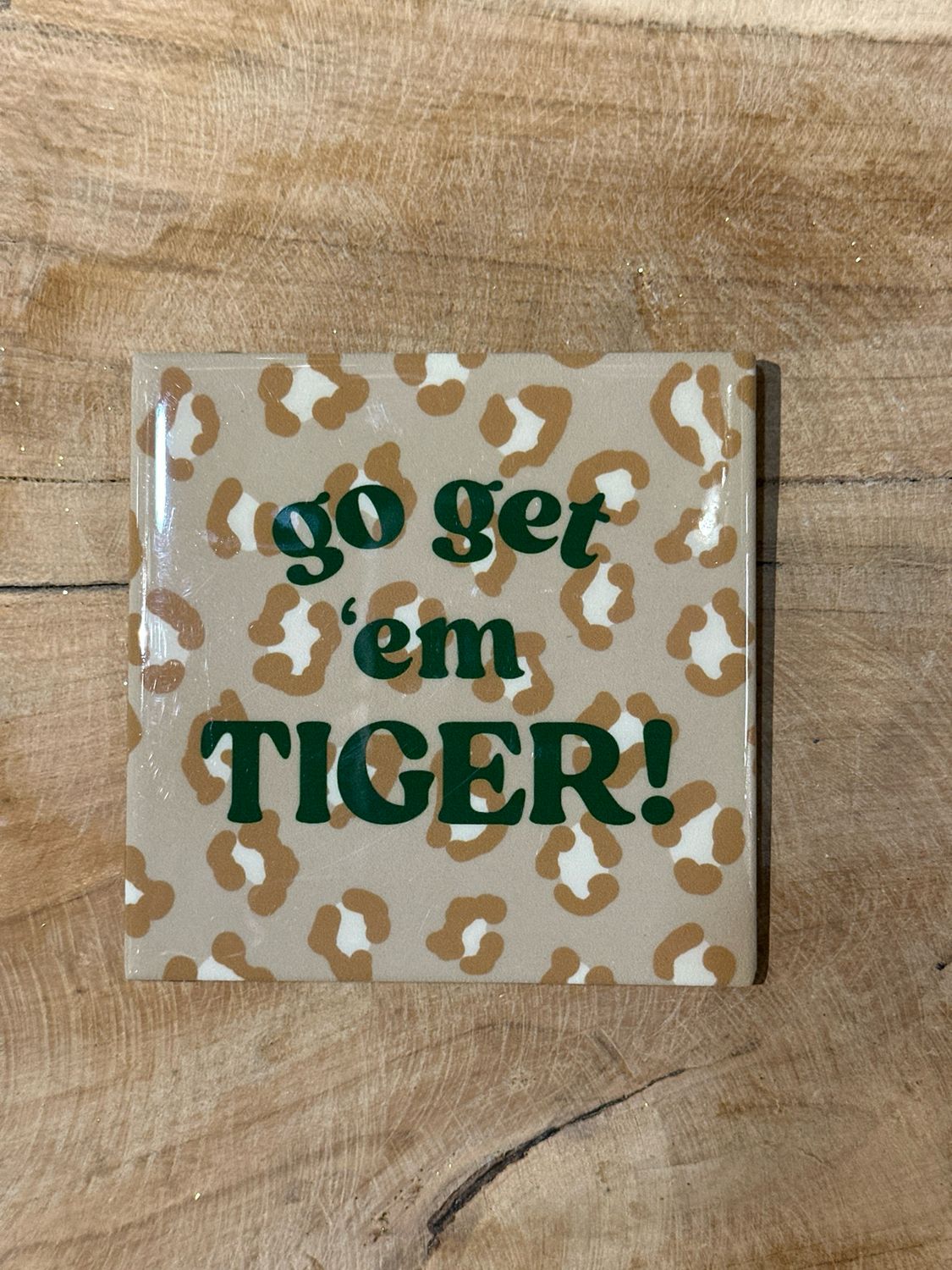 Go get ‘em TIGER
