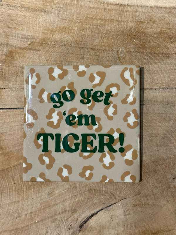 Go get ‘em TIGER