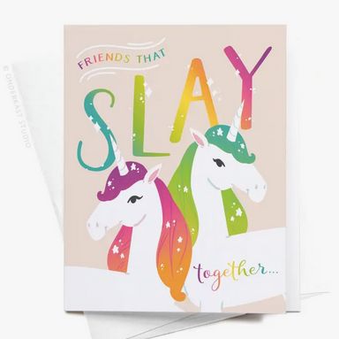 Friends That Slay Together Unicorns Greeting Card