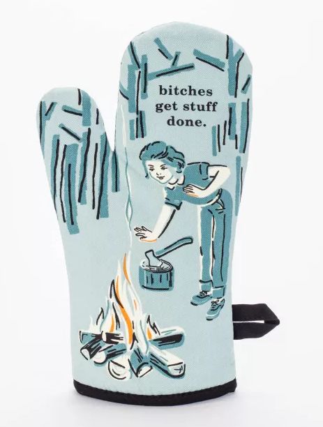 Bitches Get Stuff Done Oven Mitt