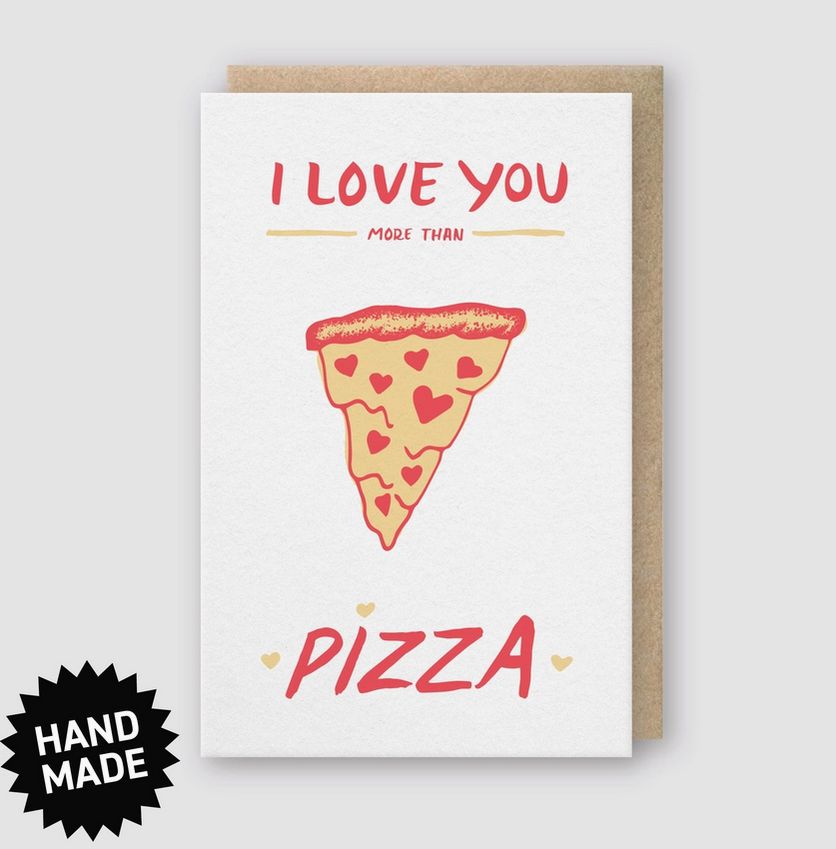 Love You More Than Pizza Card
