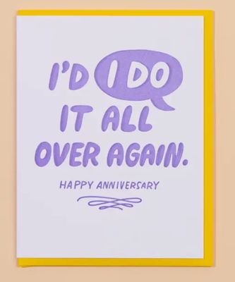 I&#39;d &quot;I Do&quot; It Again Anniversary Letterpress Greeting Card