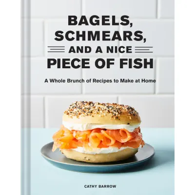 Bagels, Schmears, and a Nice Piece of Fish