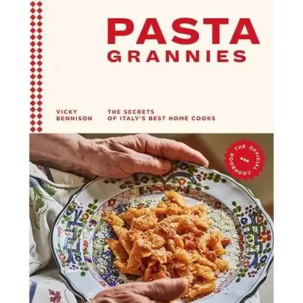 Pasta Grannies: the Official Cookbook