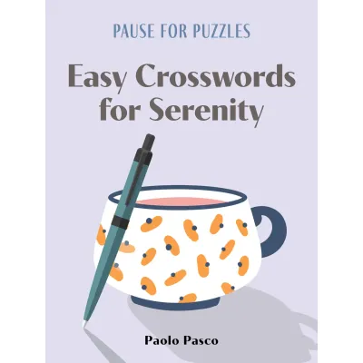 Pause For Puzzles: Easy Crosswords For Serenity