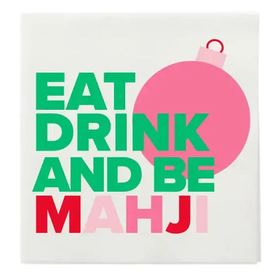 “Eat Drink and Be Mahji" Cocktail Napkins