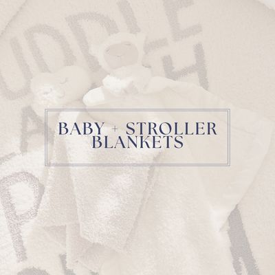 Baby + Stroller Blankets