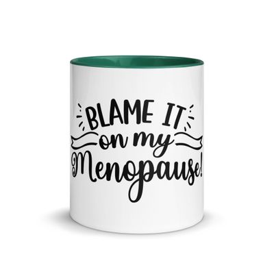 &quot;Blame it on My Menopause&quot; Mug