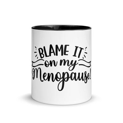 &quot;Blame it on My Menopause&quot; Mug