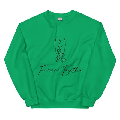 &quot;Together Forever&quot; Unisex Sweatshirt
