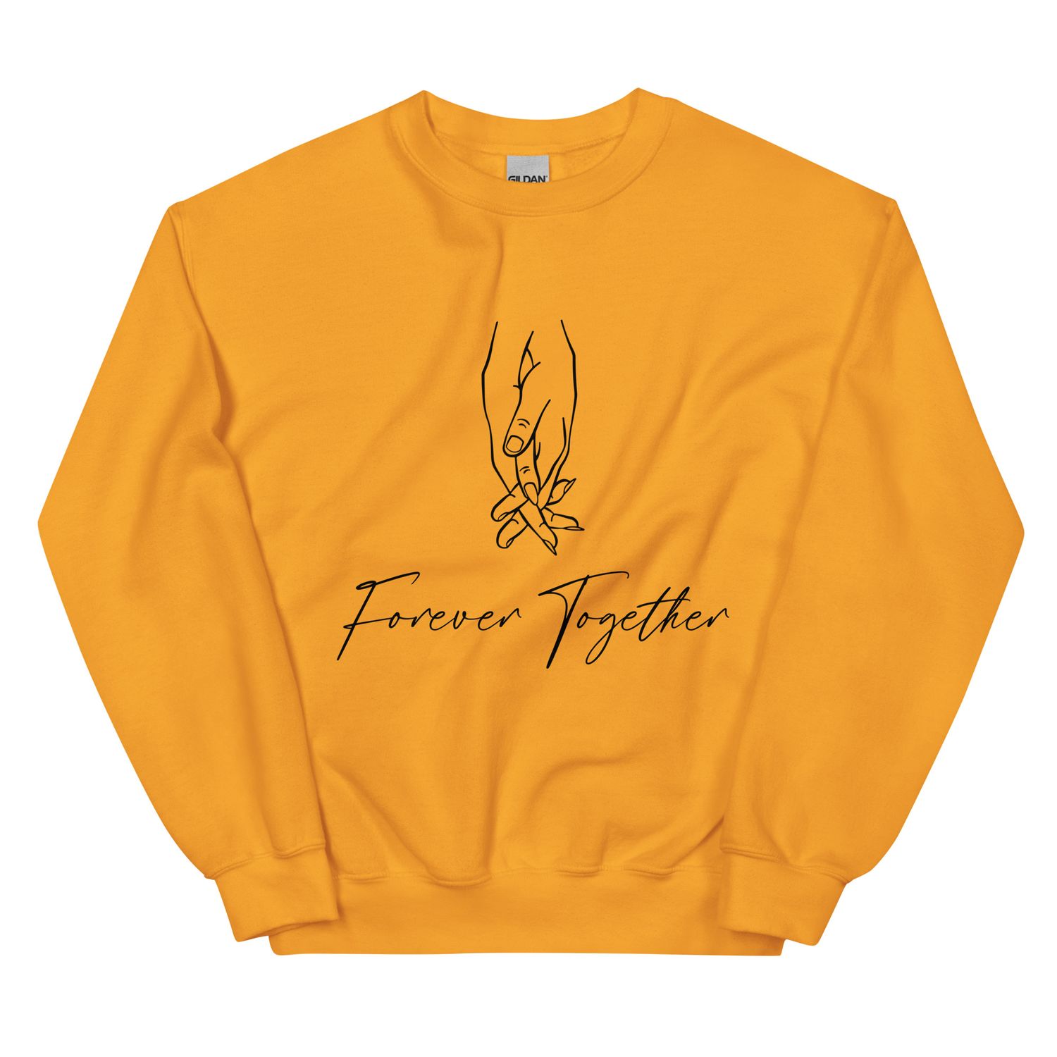 &quot;Together Forever&quot; Unisex Sweatshirt