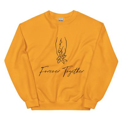 &quot;Together Forever&quot; Unisex Sweatshirt