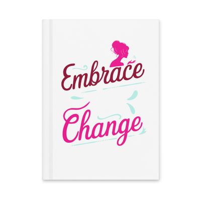 &#39;Embrace The Change&#39; Hardcover journal