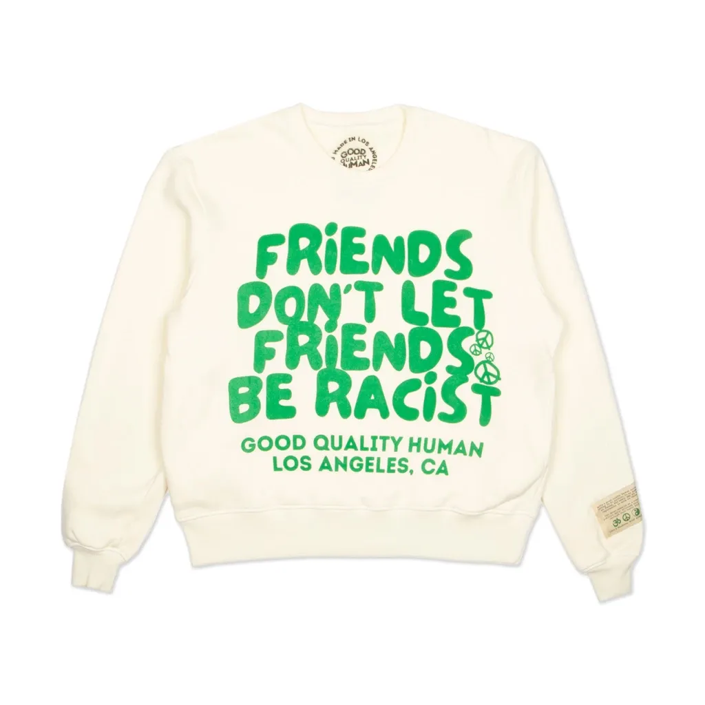 Good Quality Human Dont Be Racist Crew