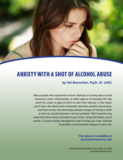 Anxiety with a Shot of Alcohol Abuse