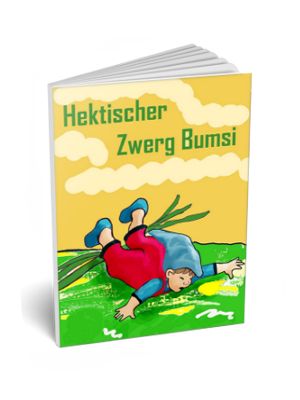 &quot;Hektischer Zwerg Bumsi&quot; Büchlein
