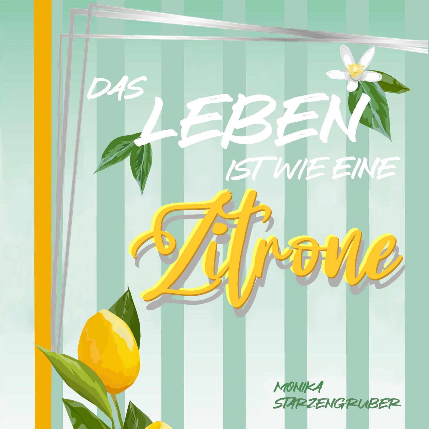 "Das Leben ist wie eine Zitrone" Hörbuch