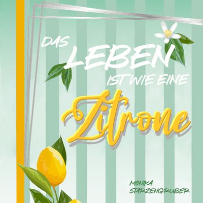 "Das Leben ist wie eine Zitrone" Hörbuch