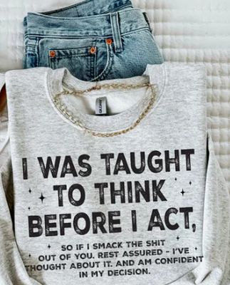 Taught to Think Before I Act