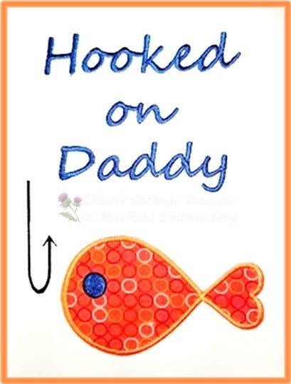Hooked On Daddy Applique 5x7 Hoop