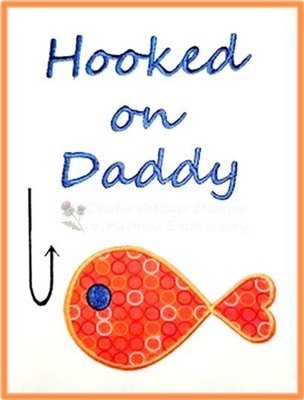 Hooked On Daddy Applique 5x7 Hoop