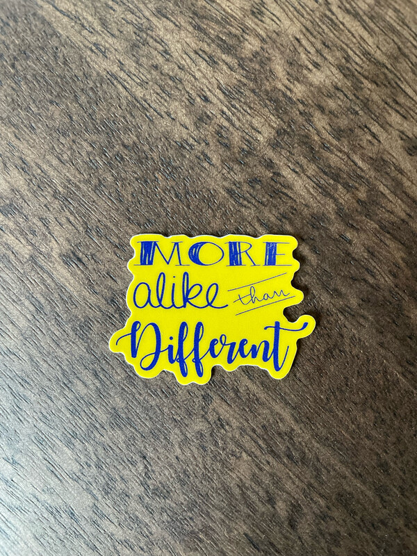 More Alike Than Different Sticker