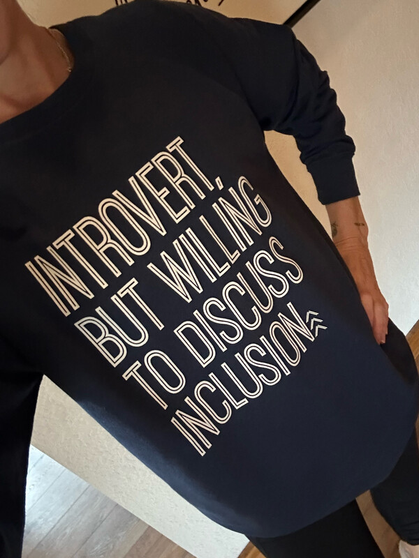 Introverted, but willing to discuss Inclusion &gt;&gt;&gt;