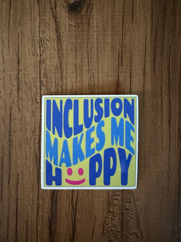 Inclusion Makes Me Happy Sticker