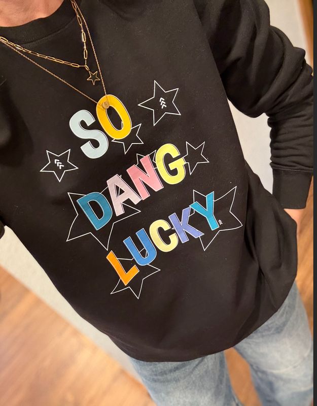 So Damn (or Dang) Lucky