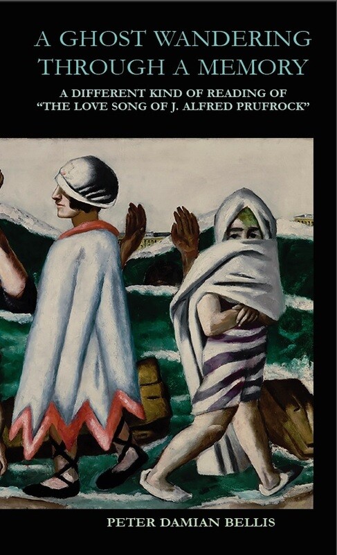 A Ghost Wandering Through A Memory: A Different Kind of Reading of "The Love Song of J. Alfred Prufrock"