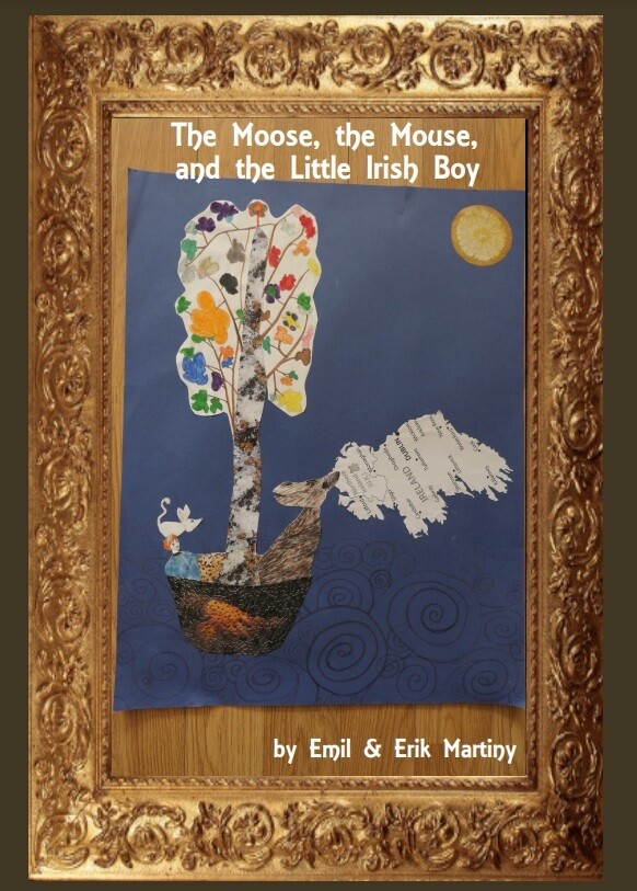 The Moose, the Mouse, and the Little Irish Boy (Hard Cover)