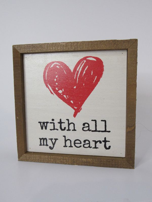 With All My Heart Sign