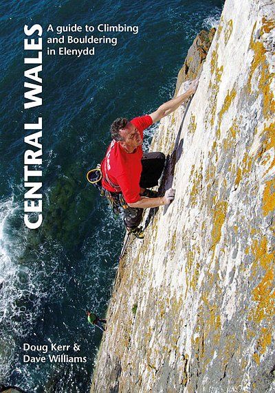 Central Wales - A guide to Climbing and Bouldering in Elenydd