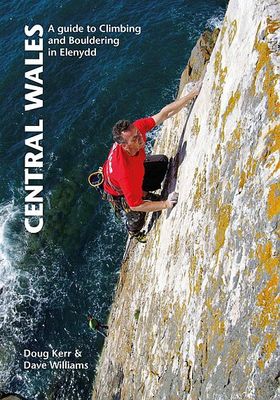 Central Wales - A guide to Climbing and Bouldering in Elenydd