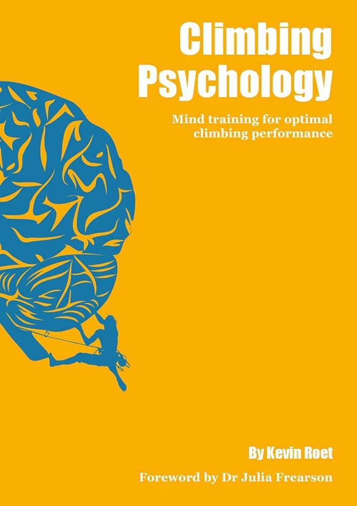 Climbing Psychology - Mind training for optimal climbing performance