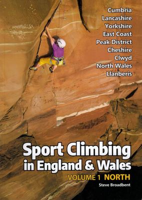 Sport Climbing in England &amp; Wales Vol 1 - North