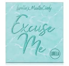 Excuse Me   Lurella