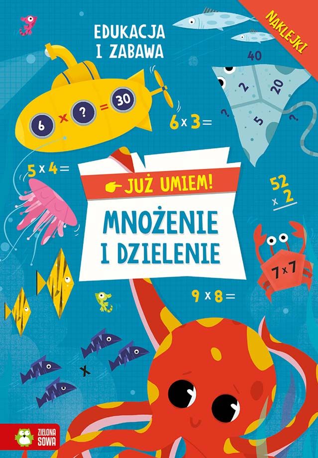 Już umiem! Mnożenie i dzielenie.