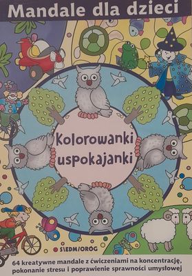 Mandale dla dzieci. Kolorowanki uspokajanki.