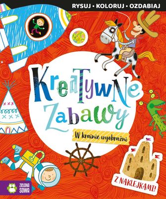 Kreatywne zabawy. W krainie wyobraźni.