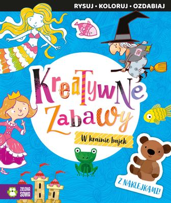 Kreatywne zabawy. W krainie bajek.