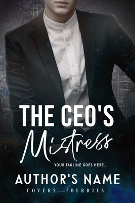 The Ceo&#39;s Mistress