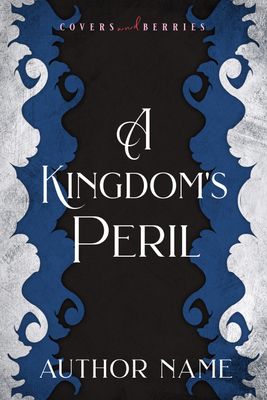 A Kingdom&#39;s Peril