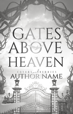Gates above Heaven