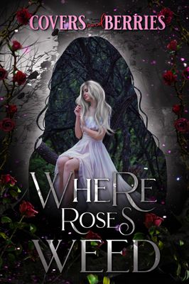Where Roses Weed