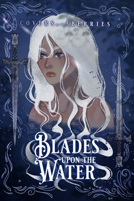 Blades Upon the Water