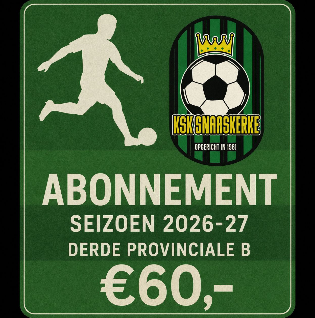 Abonnement EERSTE ELFTAL KSKS - 2026-2027 3de provinciale B Abonnement EERSTE ELFTAL KSKS - 2026-2027 3de provinciale B