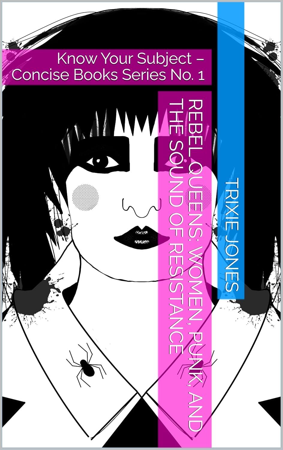 Rebel Queens — Women, Punk, and the Sound of Resistance