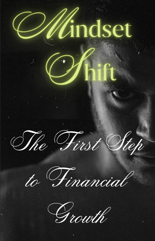 Mindset Shift  The First Steps to Financial Growth