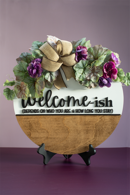Welcom-ish Sign